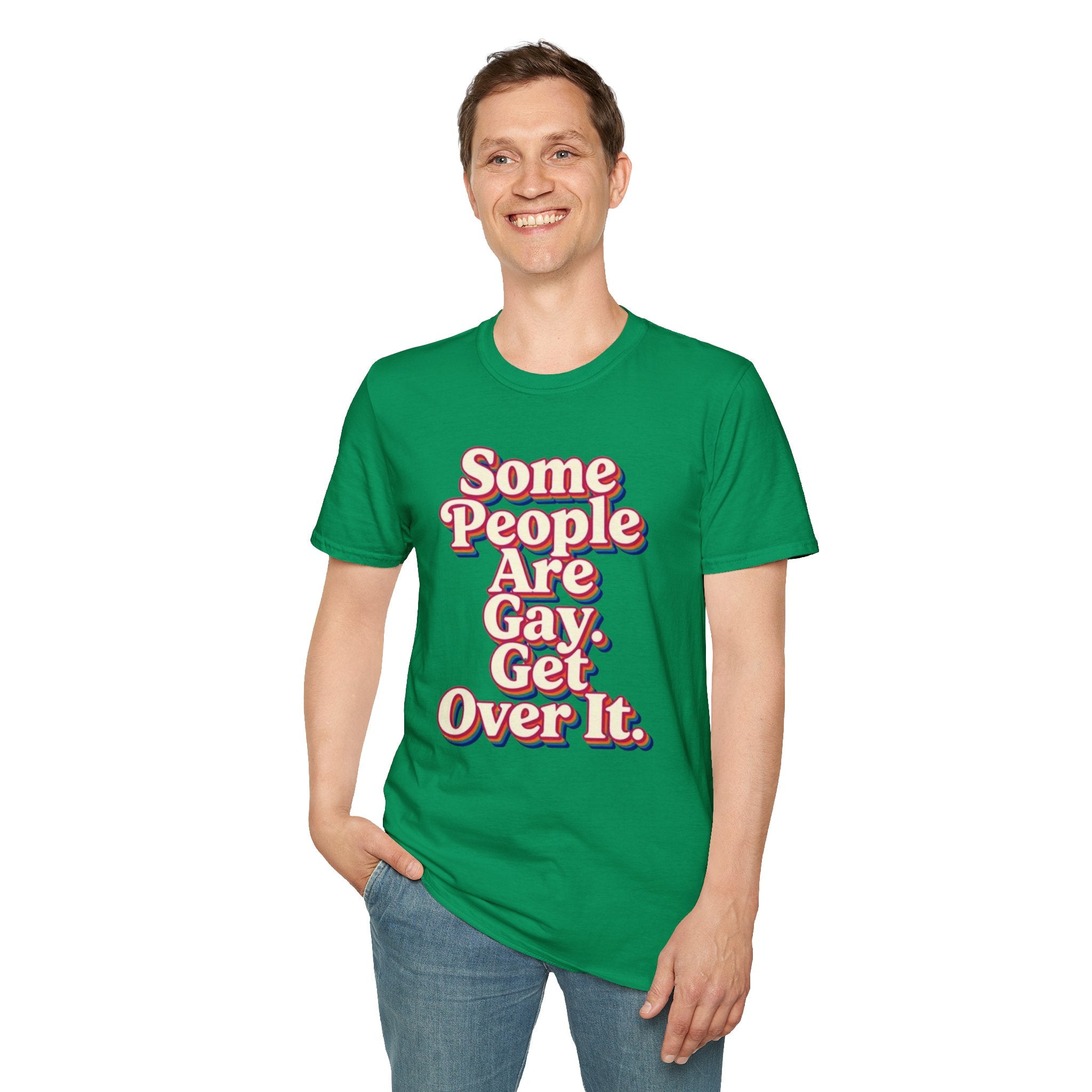 Some People Are Gay, Get Over It T-Shirt