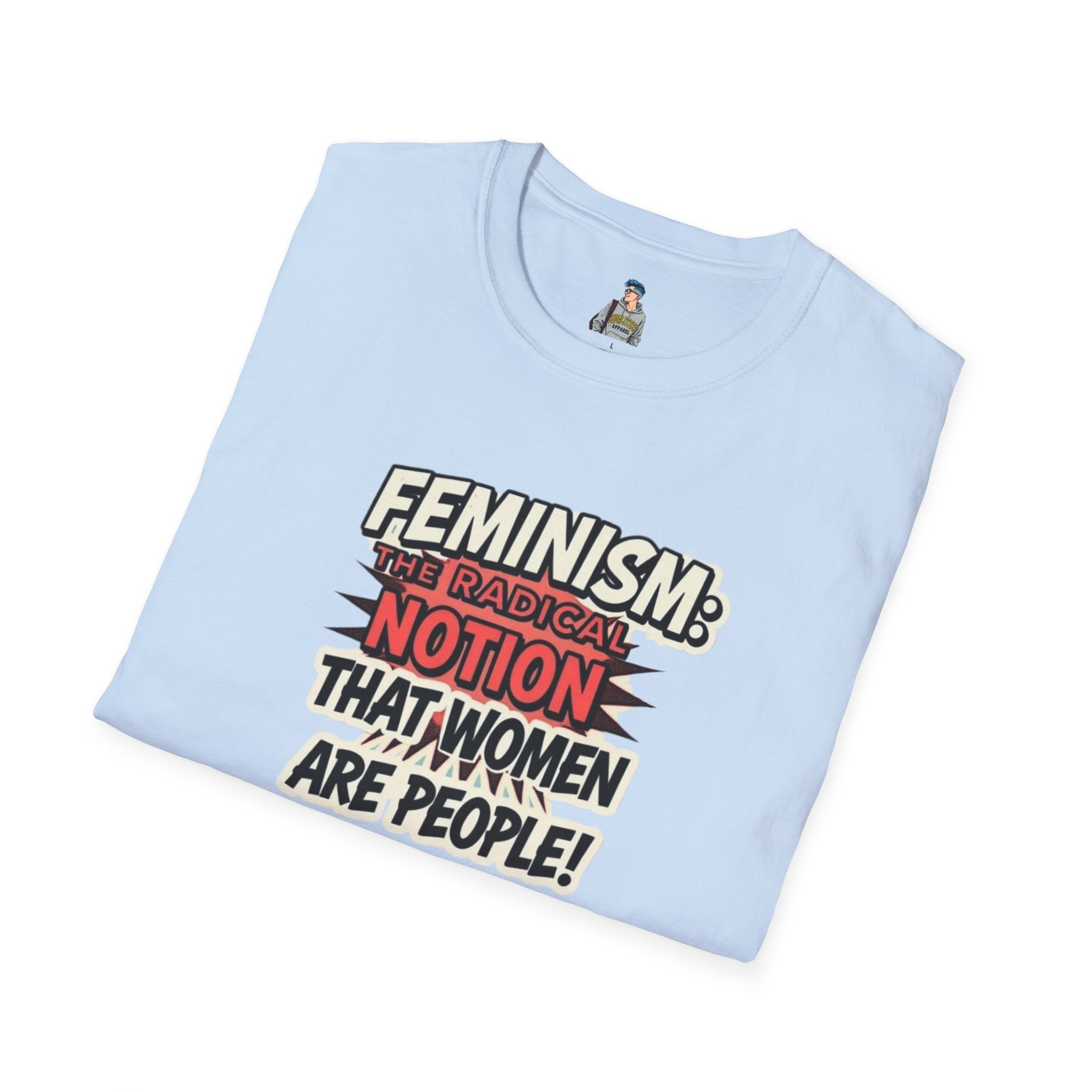 FEMINISM: The Radical Notion that Women are People Unisex Softstyle T-Shirt - Empowering Graphic Tee for Activists