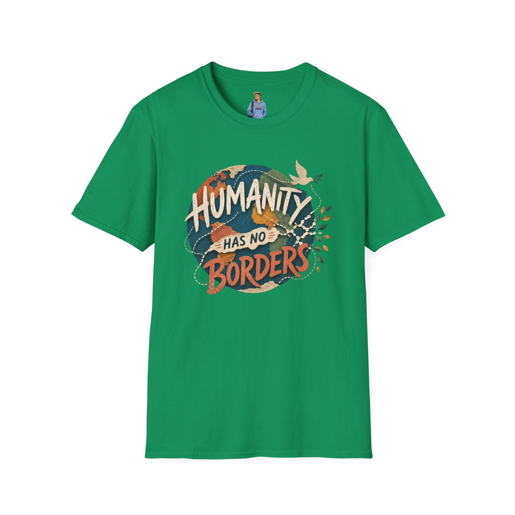 Humanity Has No Borders T-Shirt — Earth & Peace Graphic Tee