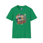 Humanity Has No Borders T-Shirt — Earth & Peace Graphic Tee
