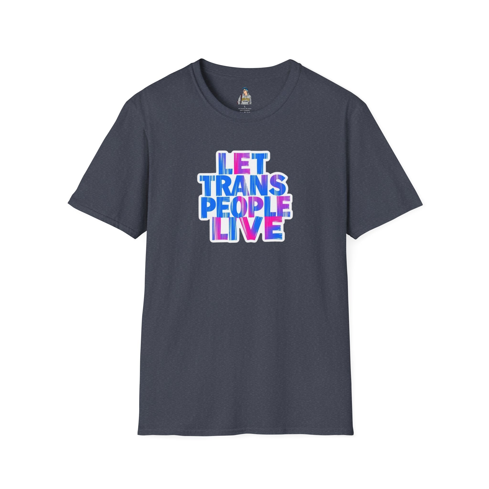 Let Trans People Live Unisex Softstyle T-Shirt - Supportive Statement Tee for LGBTQ+ Pride