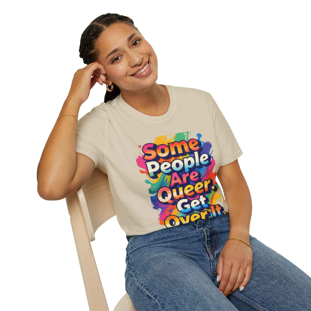 Queer Pride T-Shirt — "Some People Are Queer. Get Over It." Rainbow Graphic