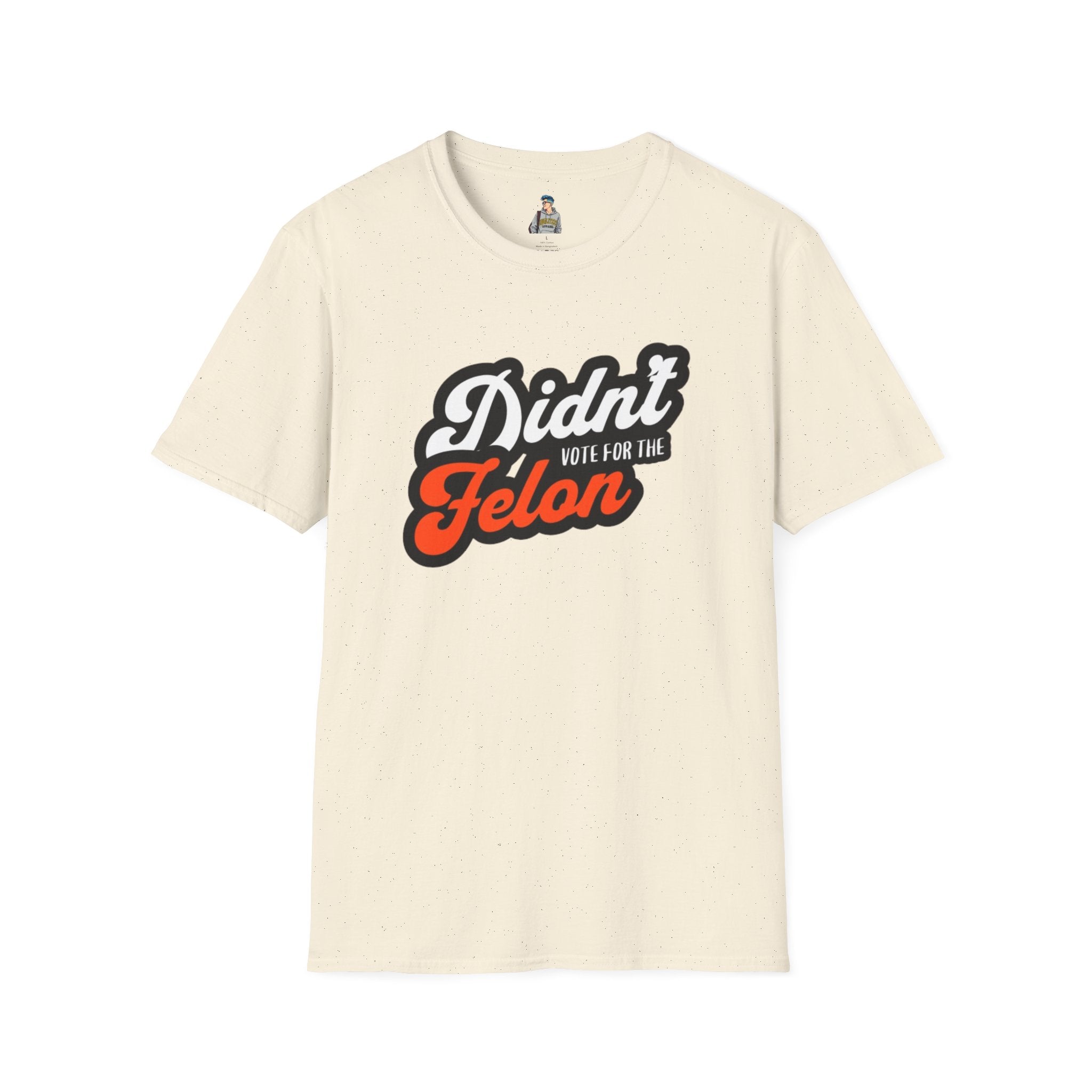 Didn’t Vote for the Felon T-Shirt — Political Statement Tee