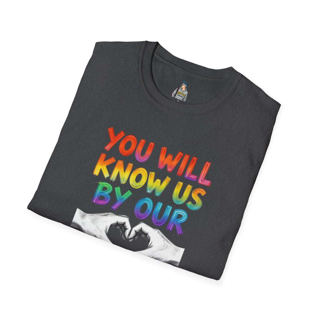 You Will Know Us By Our Love T-Shirt — Queer Inclusion Pride Tee