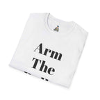 Arm The Dolls T‑Shirt — Minimalist Statement Tee