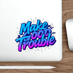 Die-Cut Stickers -  Make Good Trouble-Blue and Purple Text