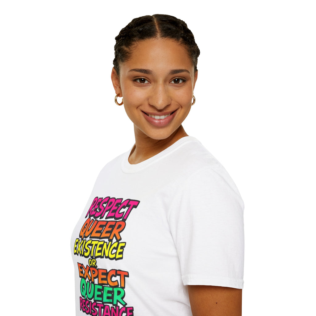 Respect Queer Existence or Expect Queer Resistance T-Shirt