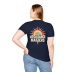Empowering Statement Tee, Here and Now We Are Alive Our Resistance Matters