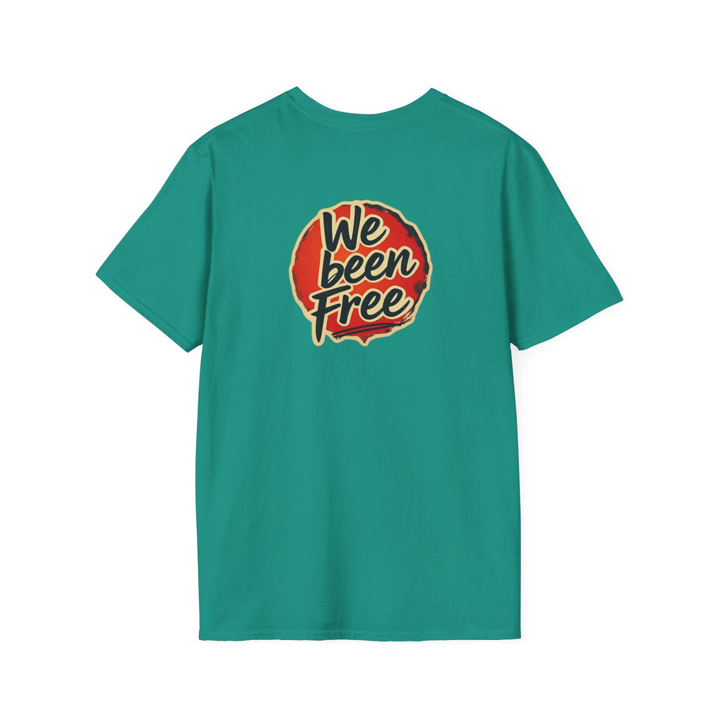 We Been Free Unisex Softstyle T-Shirt