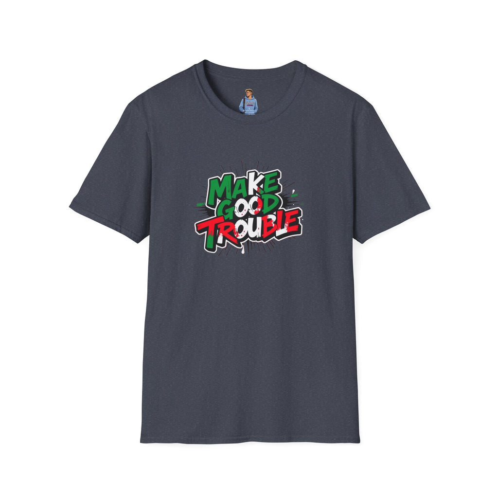 Make Good Trouble T-shirt  Fun Graphic Tee for Activists & Trendsetters