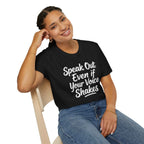 Speak Out Even If Your Voice Shakes T-Shirt — Inspirational Protest / Activist Tee