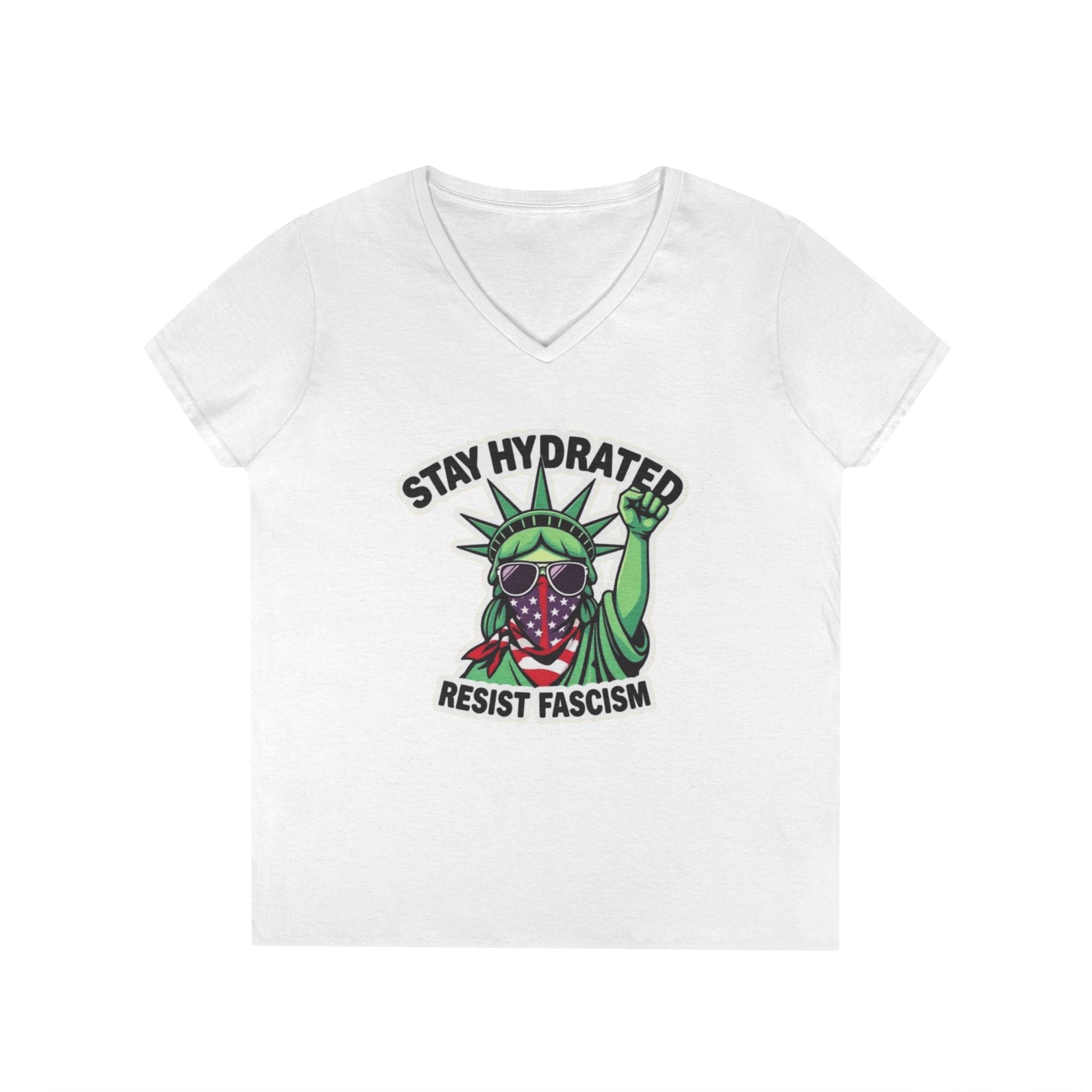 Stay Hydrated Resist Fascism V-Neck T-Shirt - Empowering Design