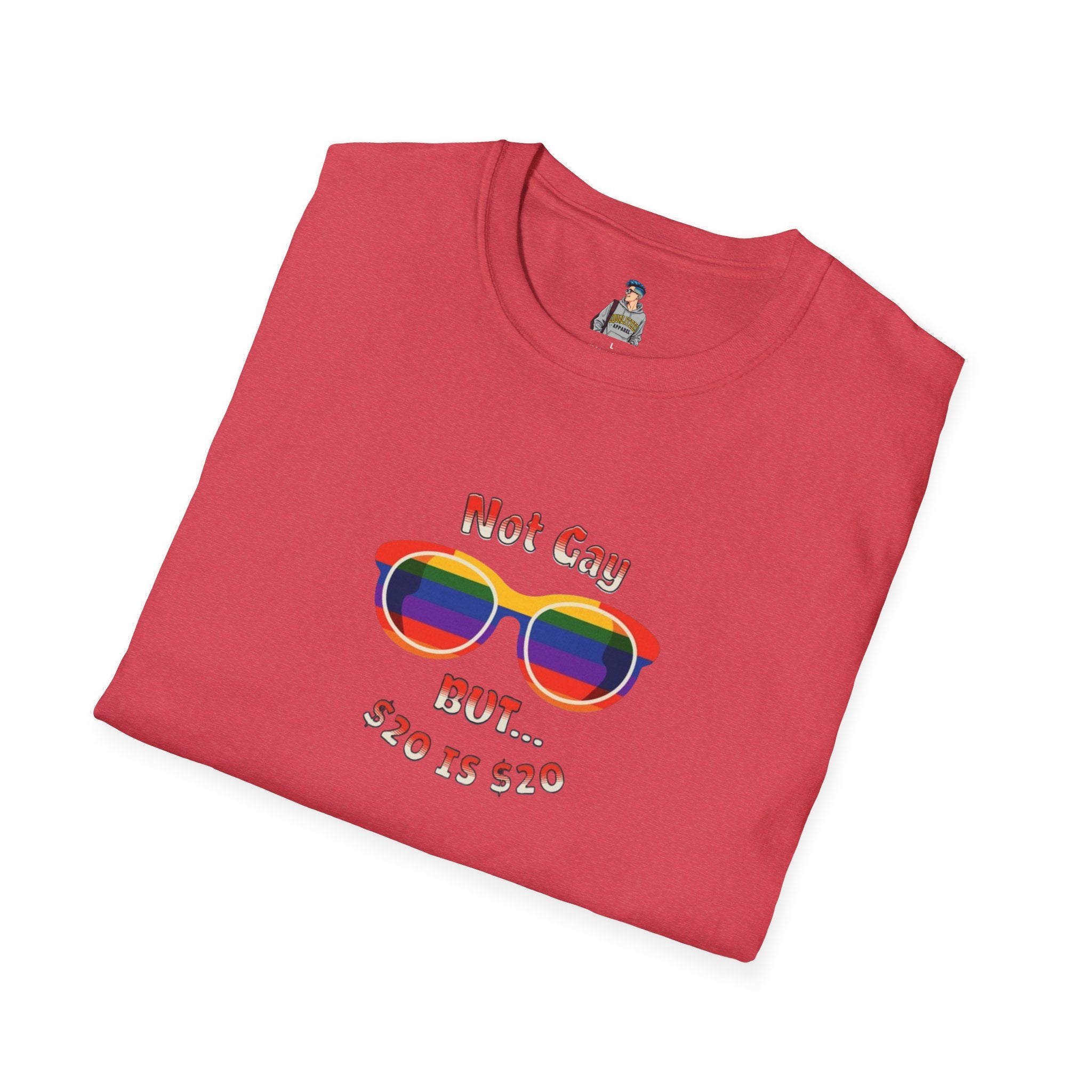 Funny LGBTQ+ Pride T-Shirt - "Not Gay But $20 is $20" Unisex Softstyle