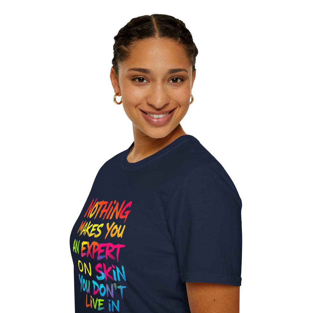 Nothing Makes You An Expert T-Shirt