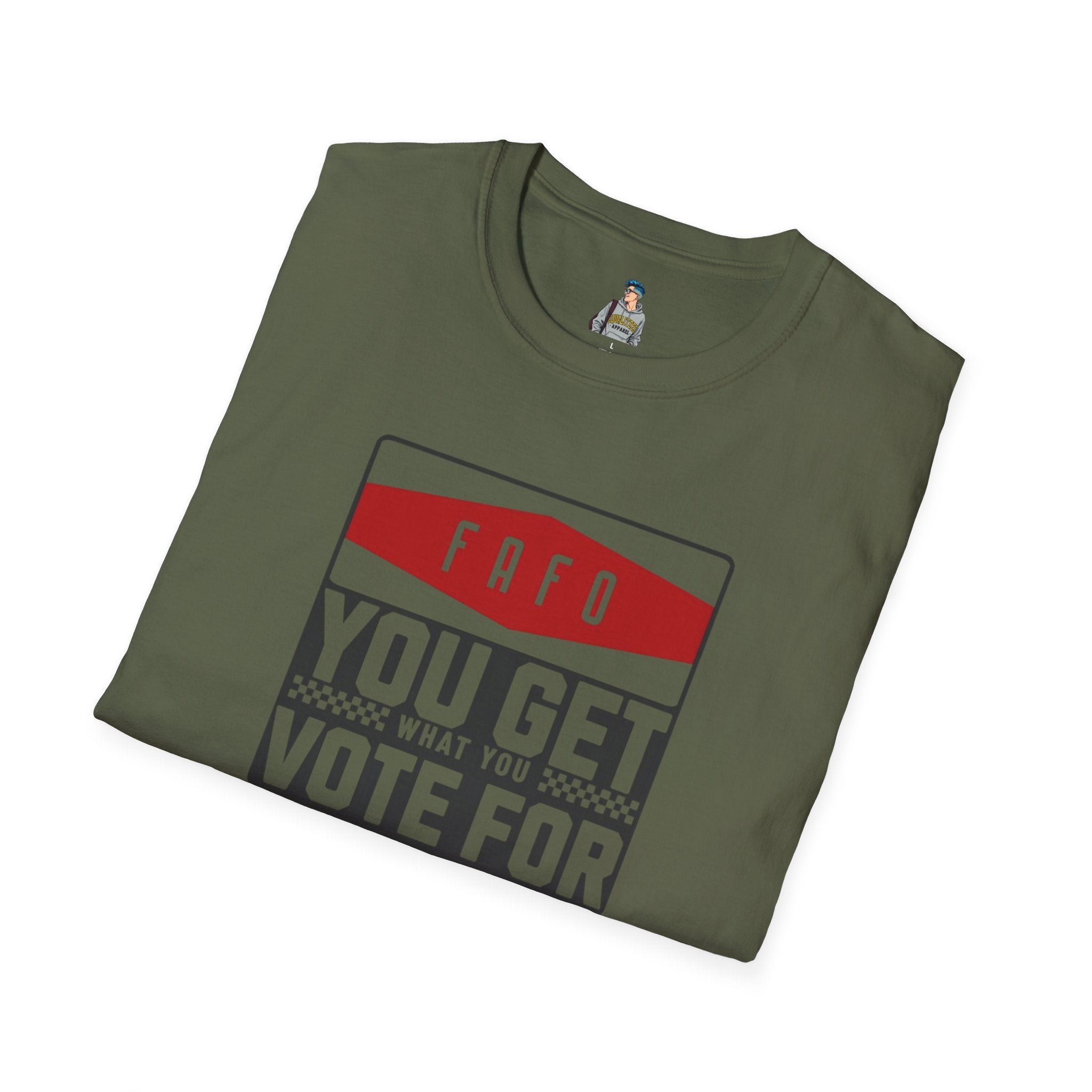 FAFO  You Get What You Vote For Unisex Softstyle T-Shirt