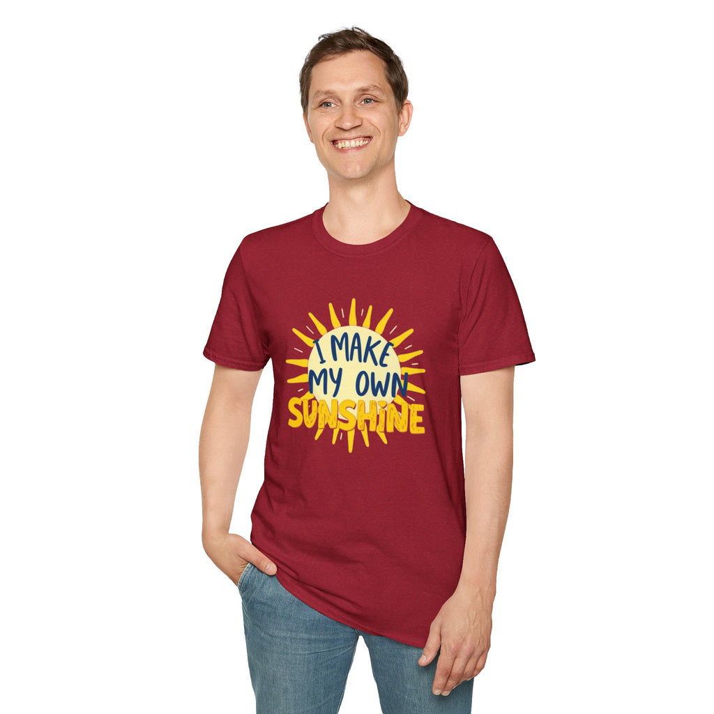I Make My Own Sunshine Unisex T-Shirt