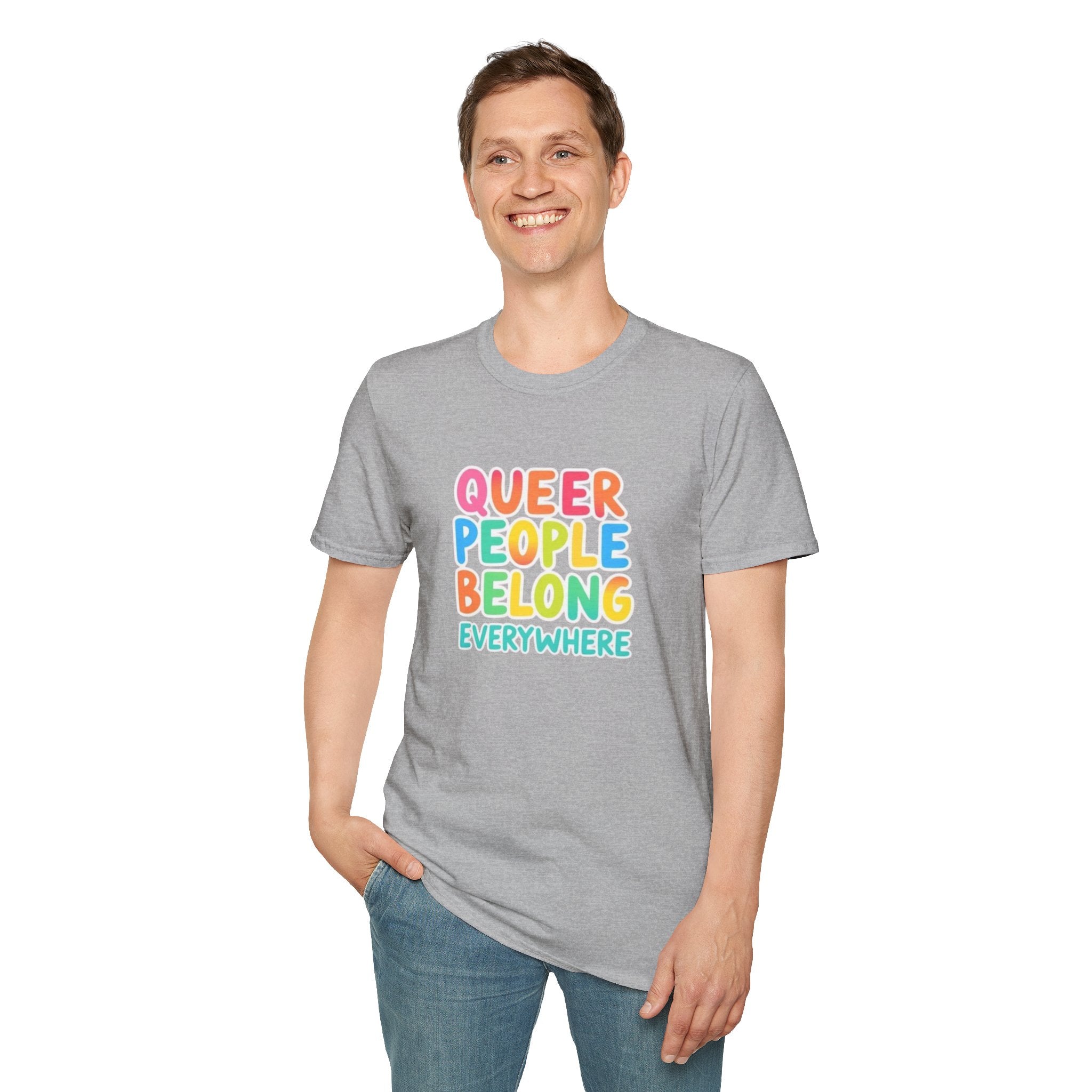 QUEER PEOPLE BELONG EVERYWHERE T-Shirt