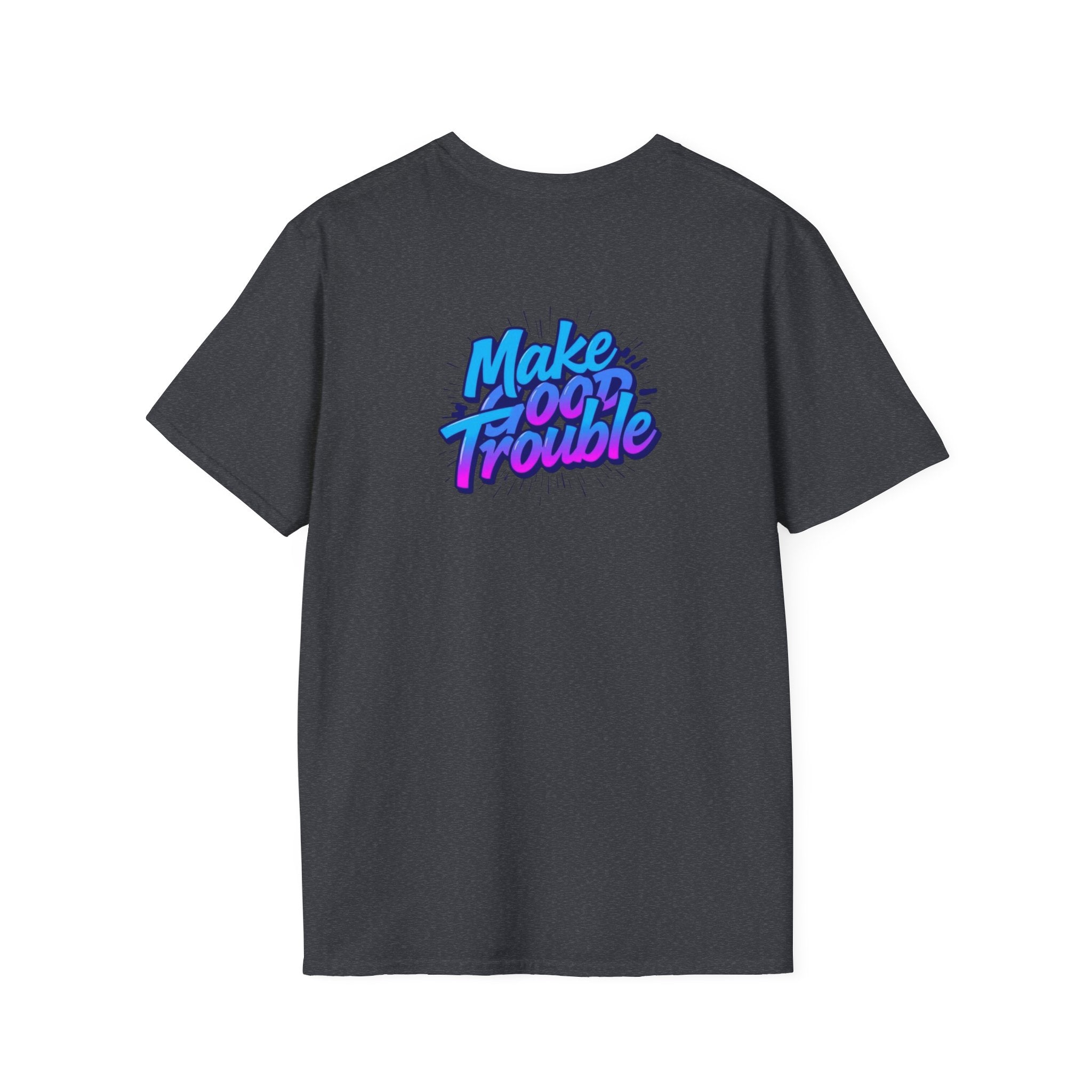 Make Good Trouble Blue Graphic Unisex T-Shirt - Fun & Bold Design for Everyday Wear