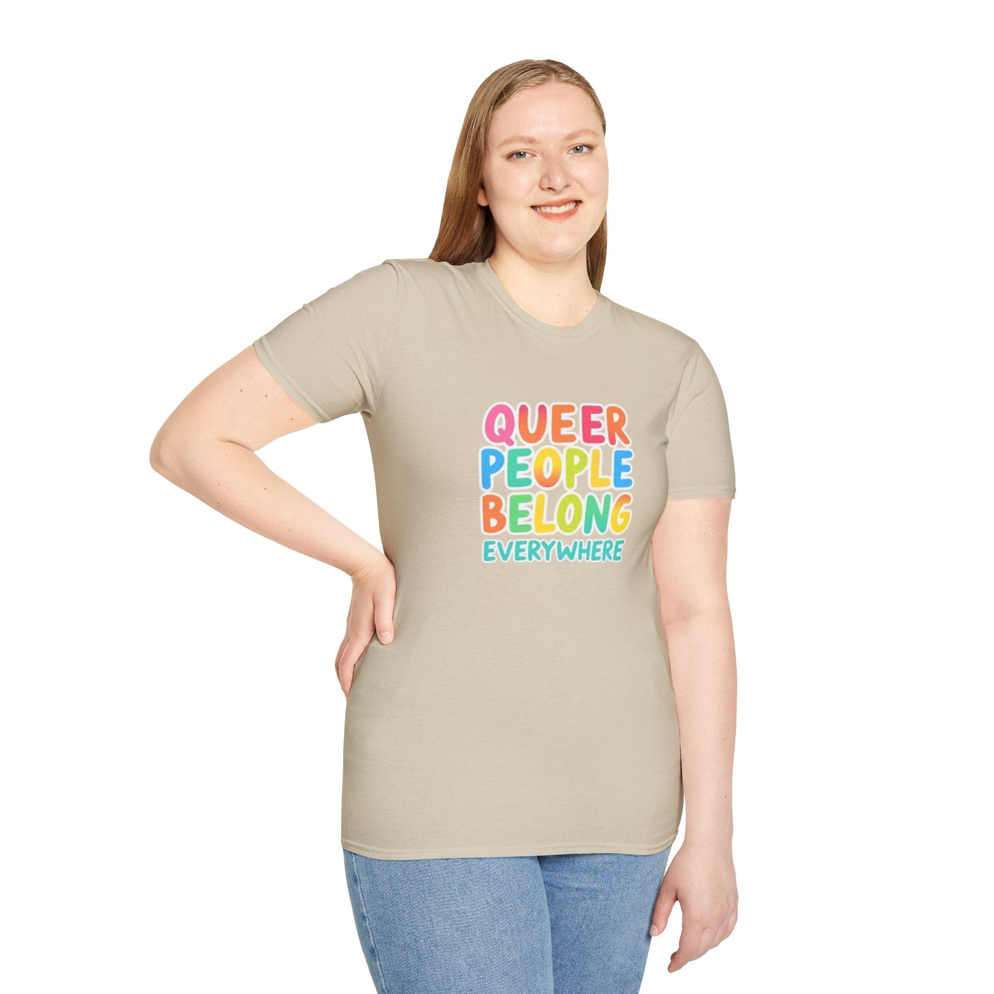 QUEER PEOPLE BELONG EVERYWHERE T-Shirt