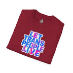 Let Trans People Live Unisex Softstyle T-Shirt