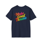 Inspirational Unisex Softstyle T-Shirt - 'Make Good Trouble' Rainbow Statement Tee