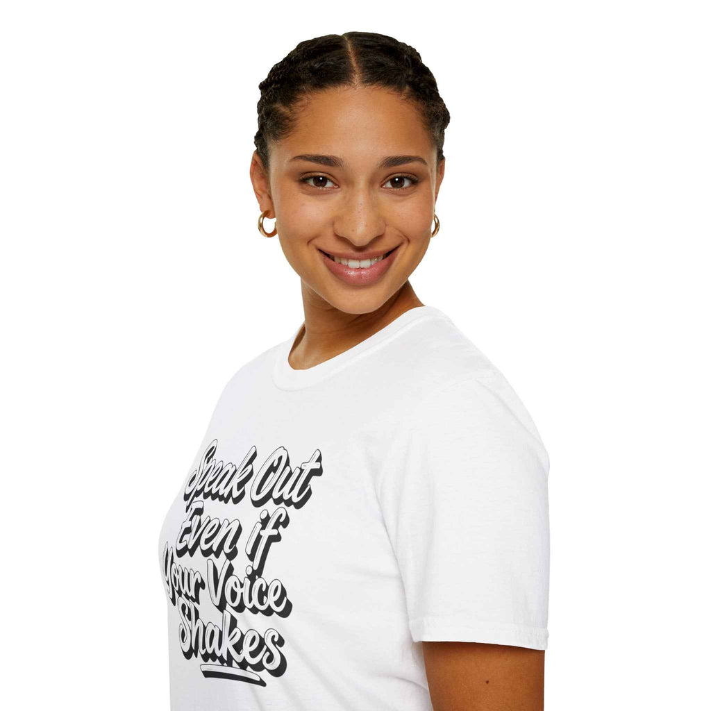 Speak Out Even If Your Voice Shakes T-Shirt — Inspirational Protest / Activist Tee