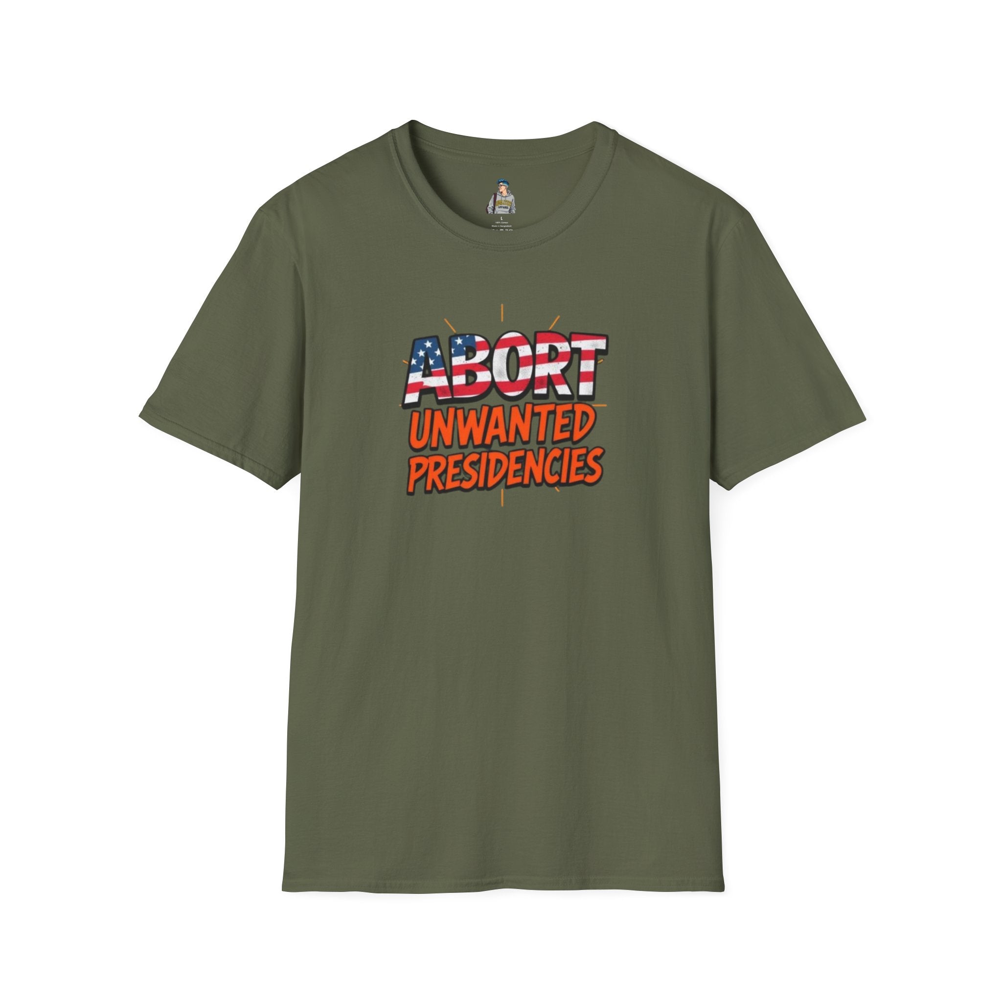 Unisex Softstyle T-Shirt - "Abort Unwanted Presidencies"