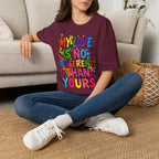 My Love is No Different Than Yours Pride Unisex T-Shirt