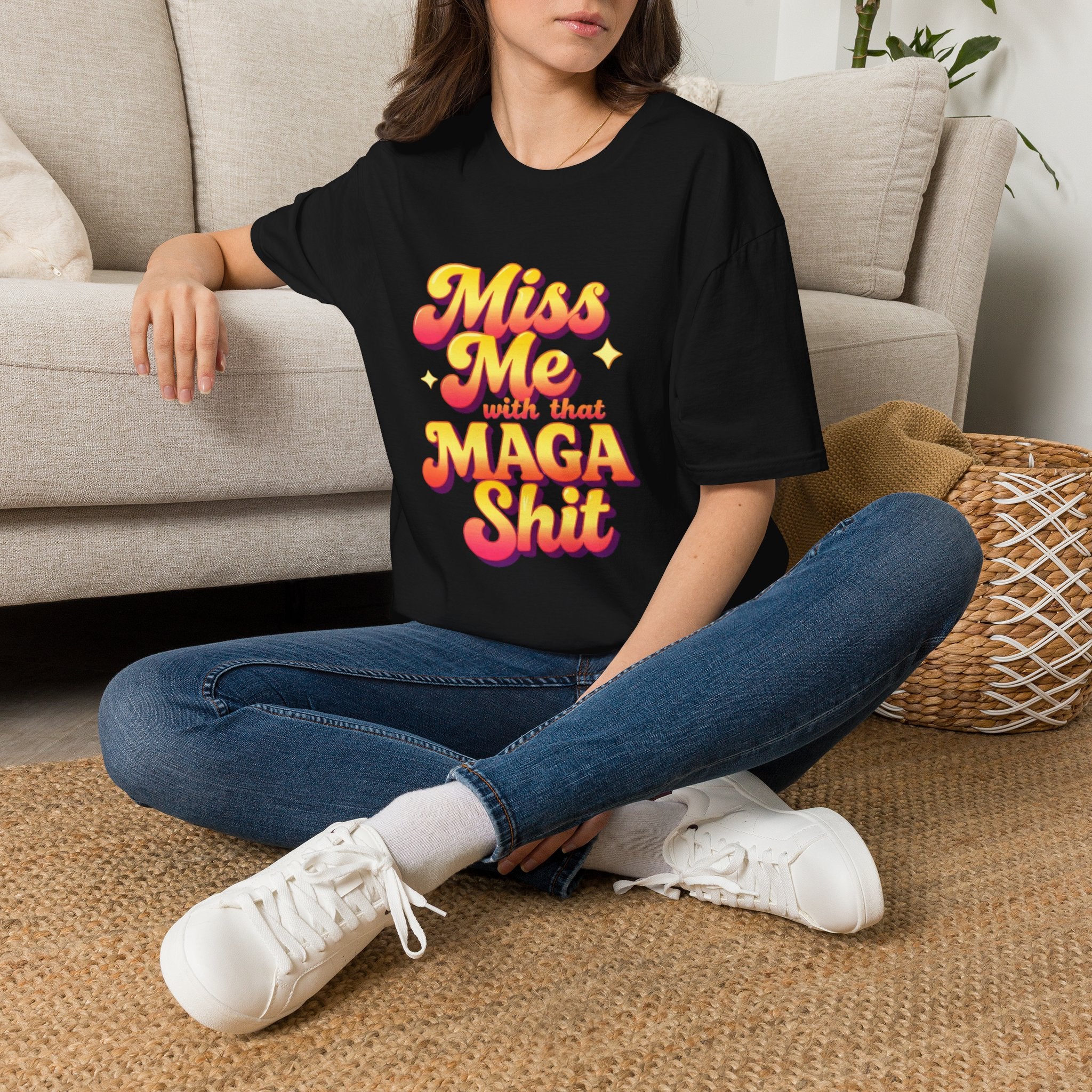 Miss Me With That MAGA T-Shirt