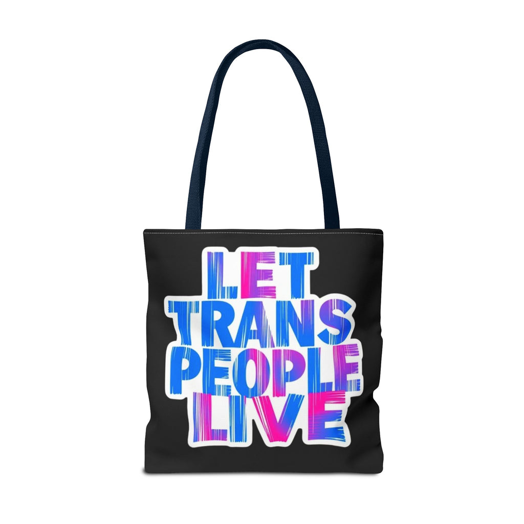 Let Trans People Live Protest Tote Bag