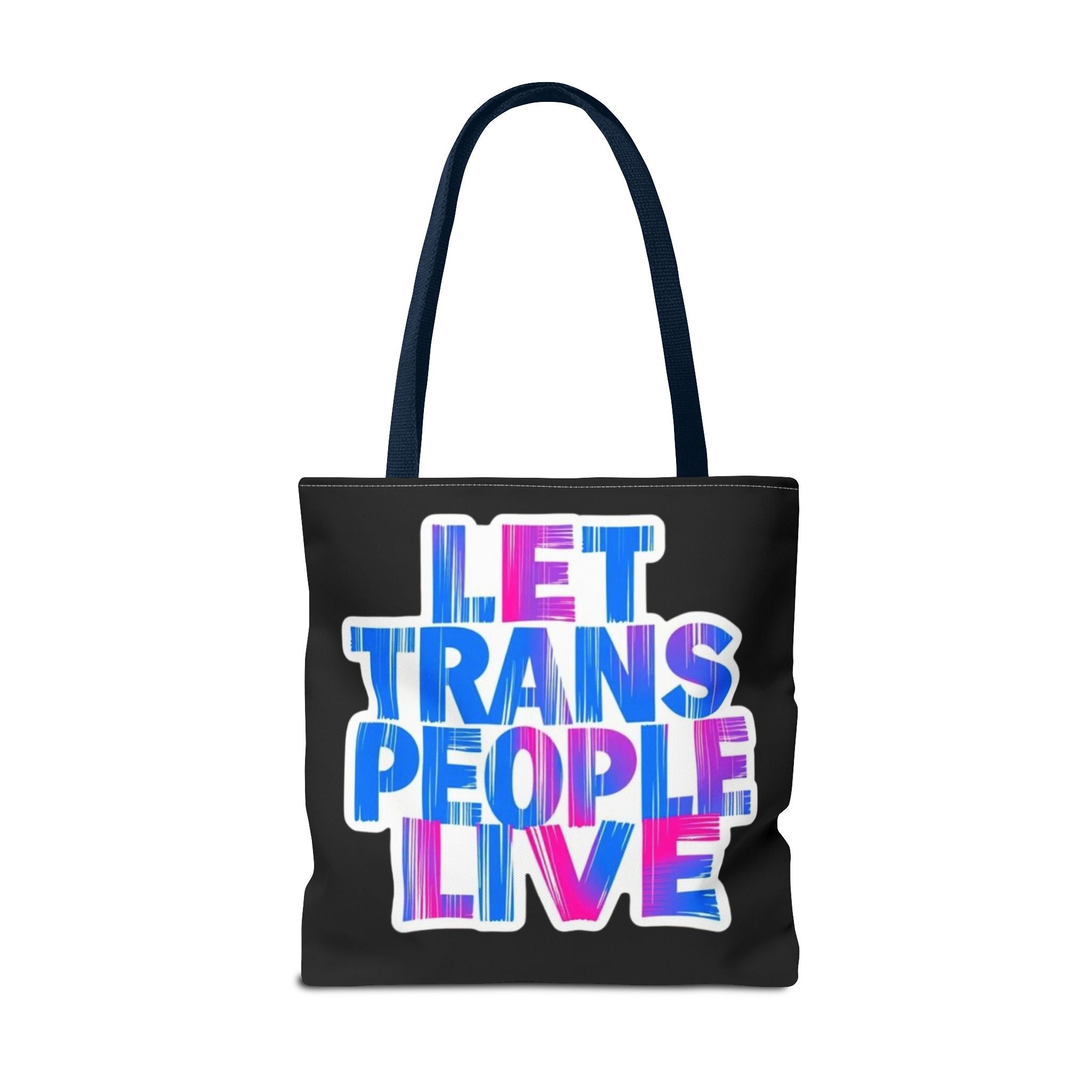 Let Trans People Live Protest Tote Bag