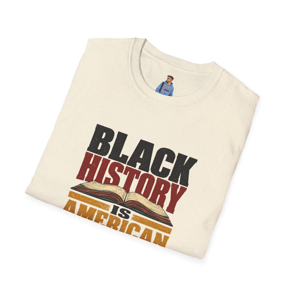 Black History Is American History T-Shirt
