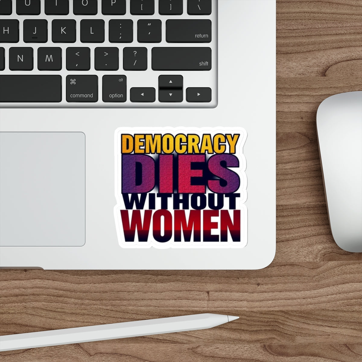 Die-Cut Stickers - DEMOCRACY DIES WITHOUT WOMEN