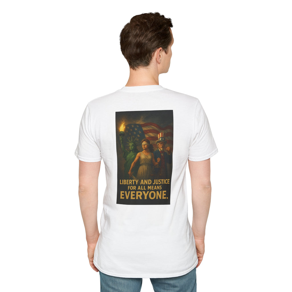 Liberty and Justice for All Means Everyone T-Shirt