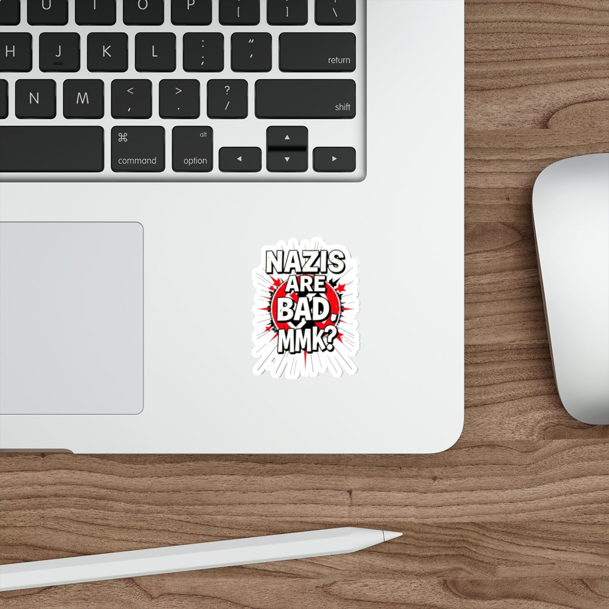 Die-Cut Stickers - Nazis are Bad, MmK?