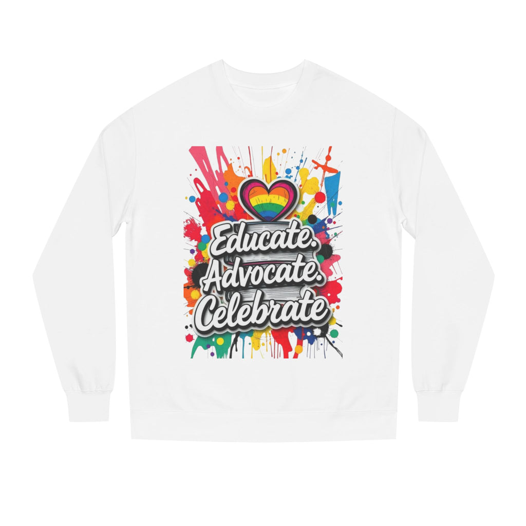 Educate, Advocate, Celebrate Unisex Crew Neck Sweatshirt - Empowerment Apparel