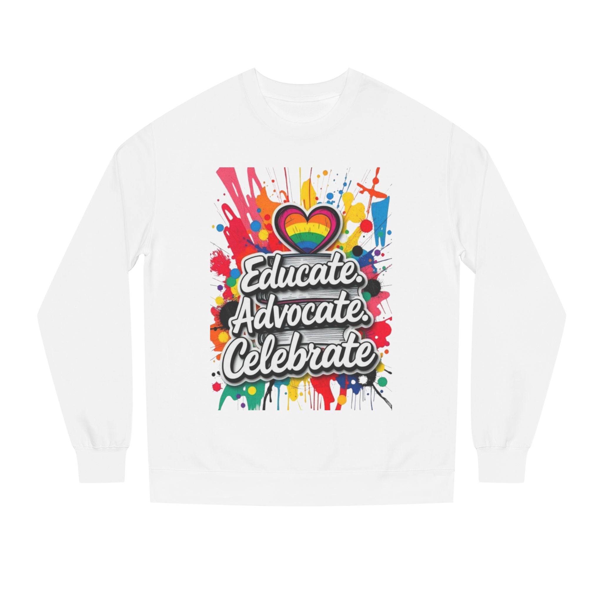 Educate, Advocate, Celebrate Unisex Crew Neck Sweatshirt - Empowerment Apparel
