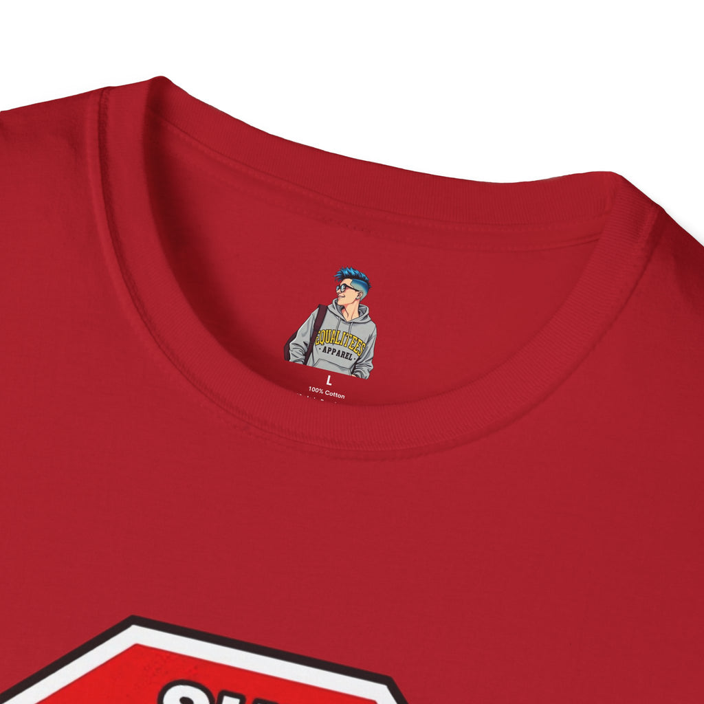 She Said STOP You Will Stop - Graphic T-Shirt