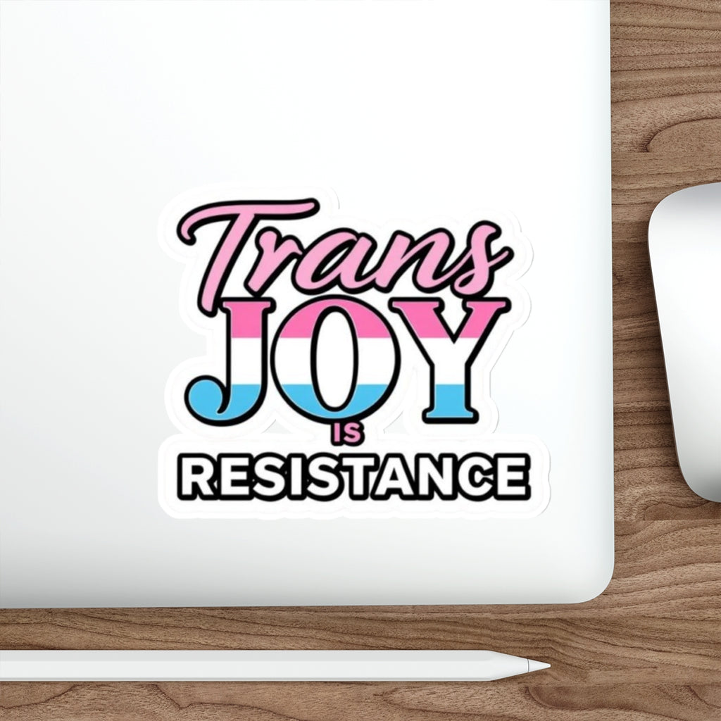Die-Cut Stickers - TRANS JOY IS RESISTANCE