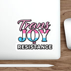 Die-Cut Stickers - TRANS JOY IS RESISTANCE