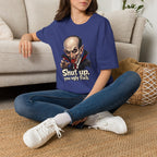 “Shut up, you ugly fuck” Funny graphic tee