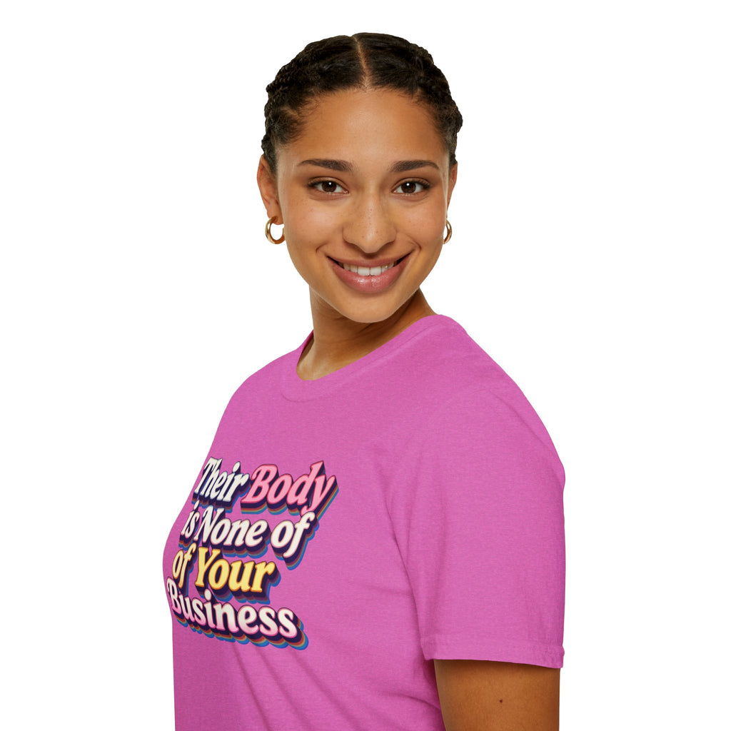Bodily Autonomy T-Shirt - Their Body Is None of Your Business T-Shirt