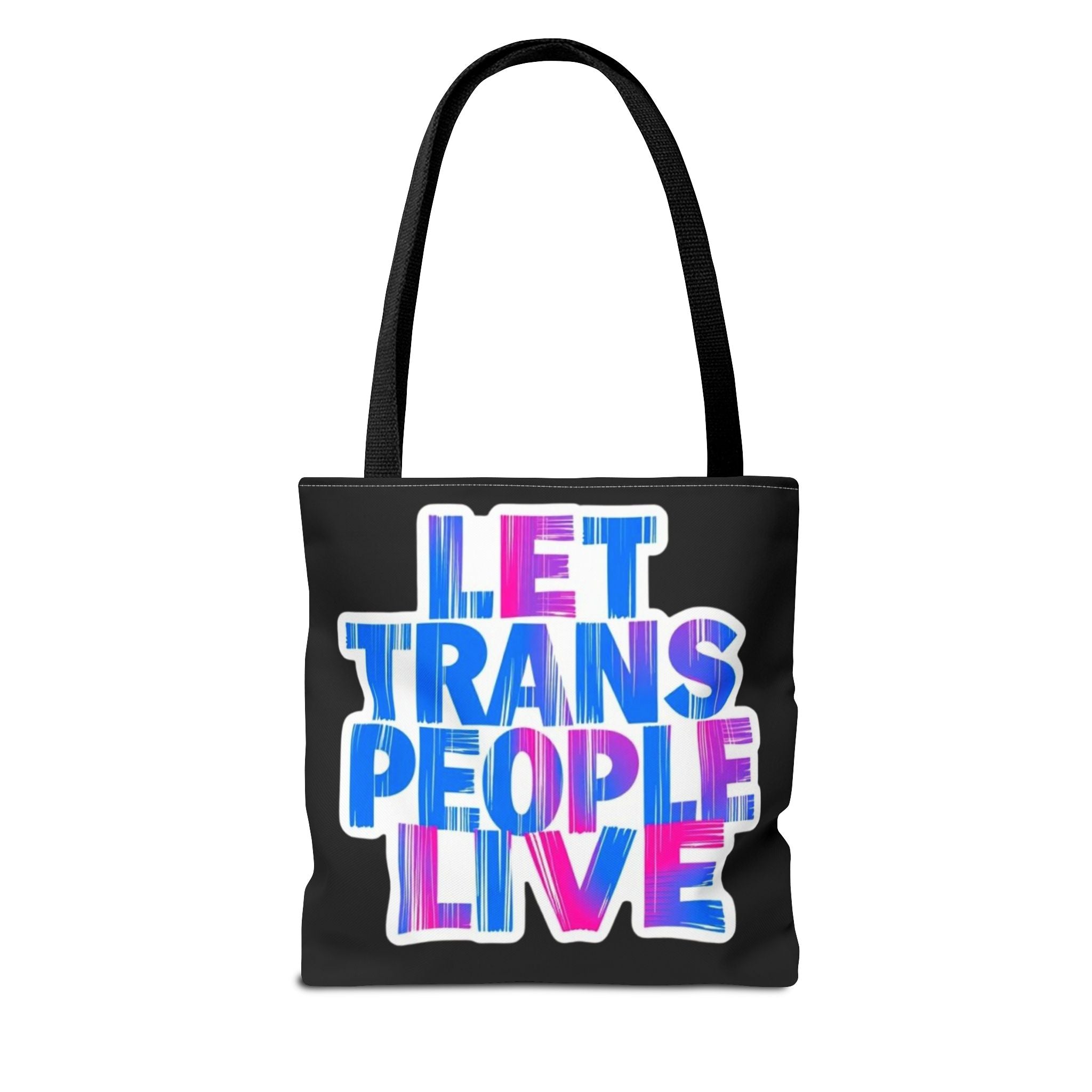 Let Trans People Live Protest Tote Bag