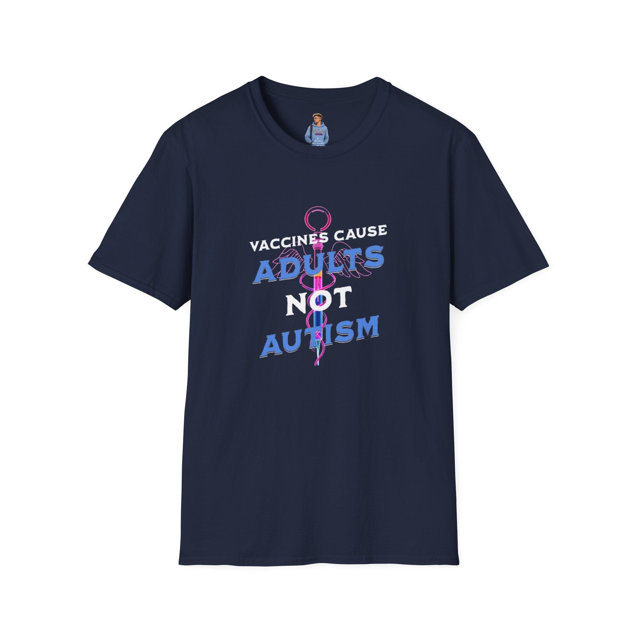 Vaccines Cause Adults Not Autism T-Shirt