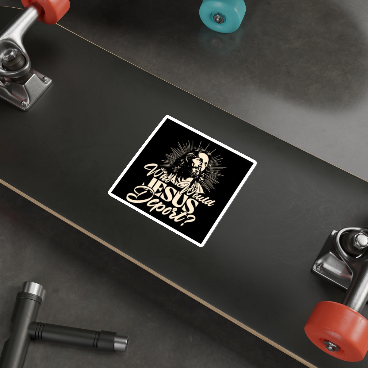 Die-Cut Stickers - Who Would Jesus Deport?