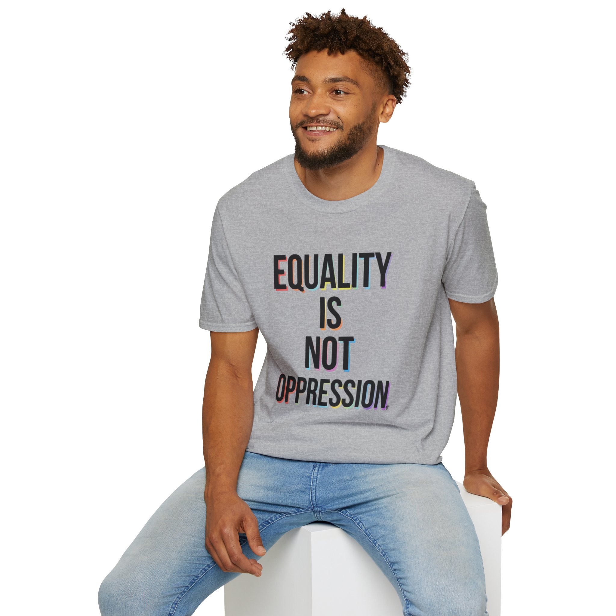 Equality Is Not Oppression T-Shirt — Social Justice Statement Tee