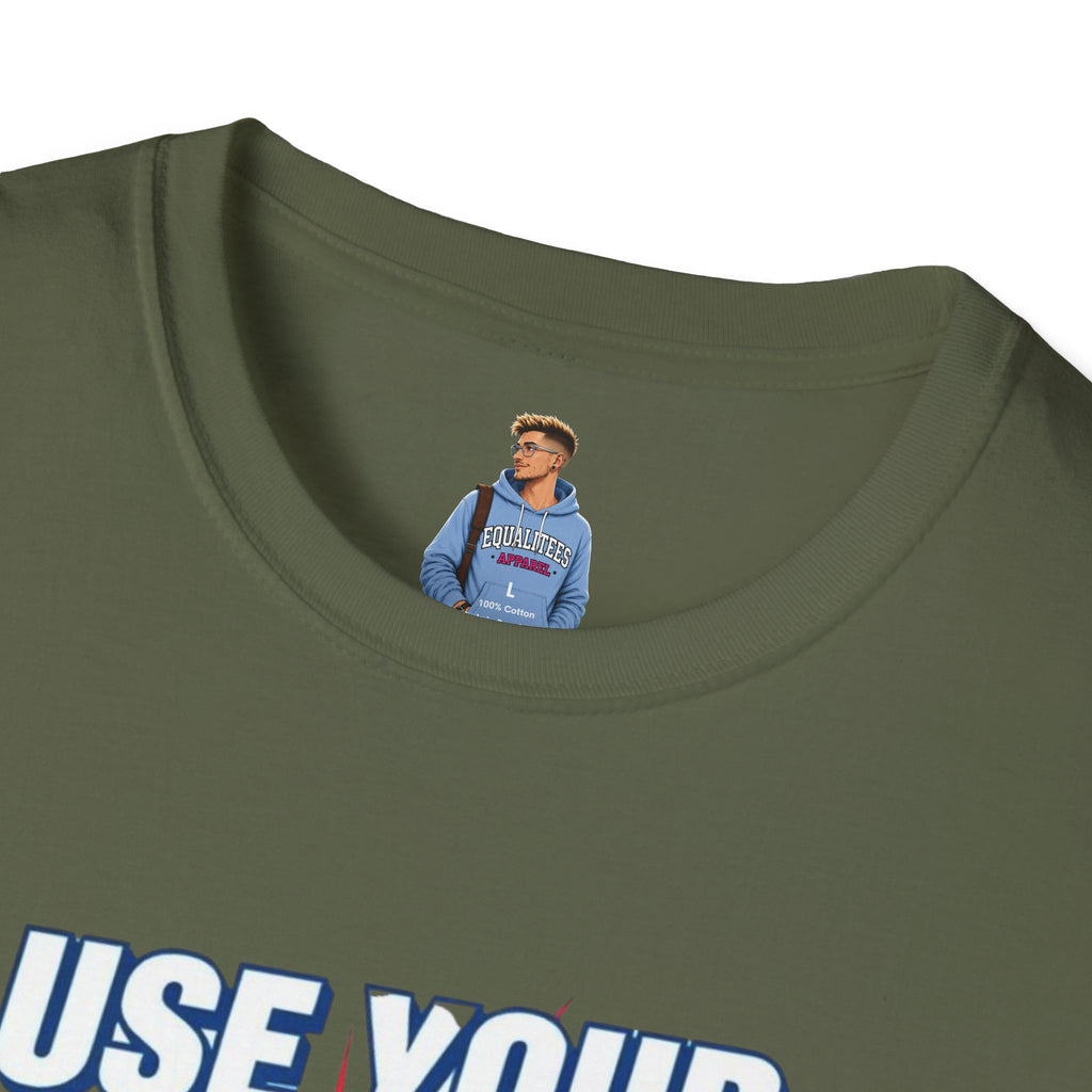 Use Your Voice T-shirt