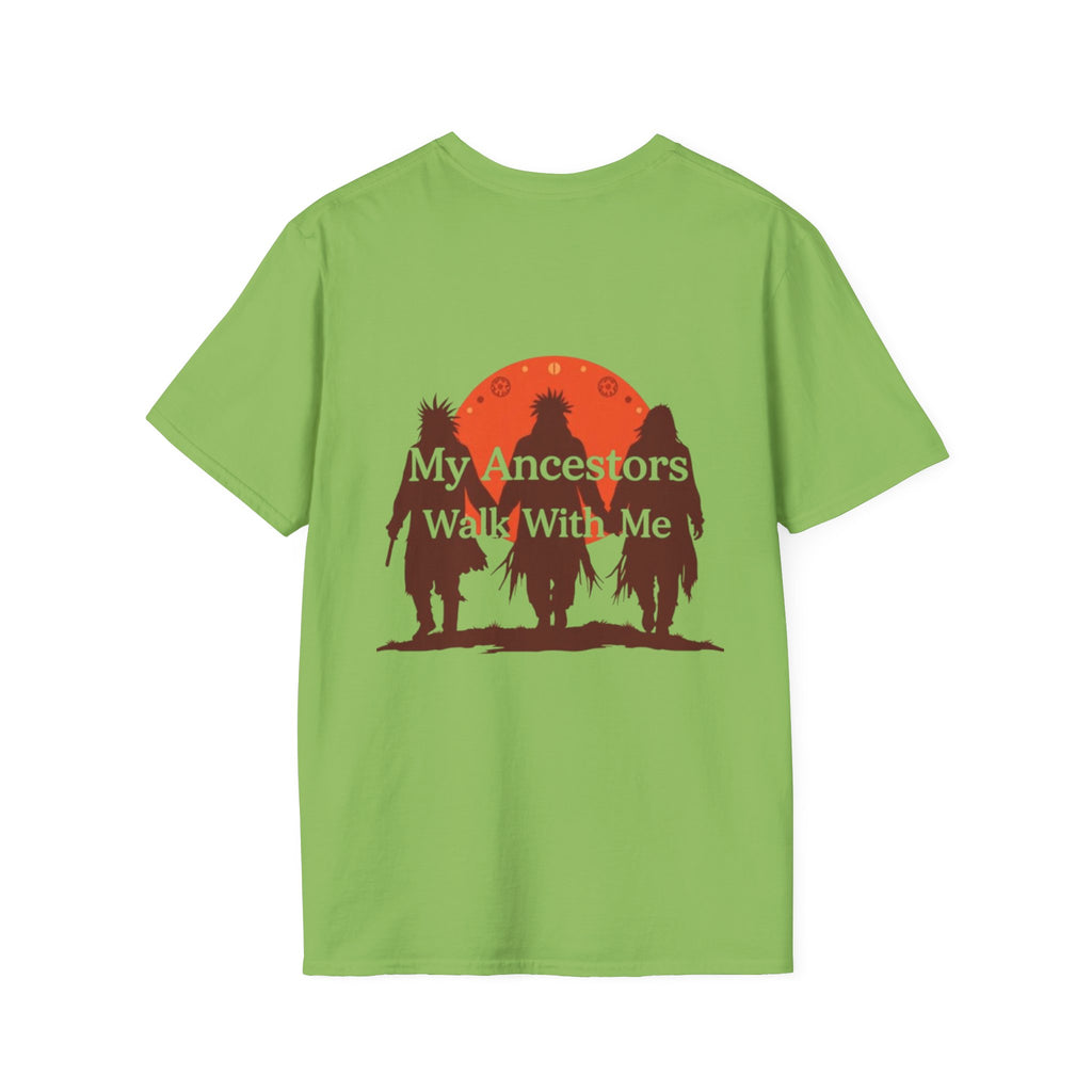 My Ancestors Walk With Me Unisex T-Shirt