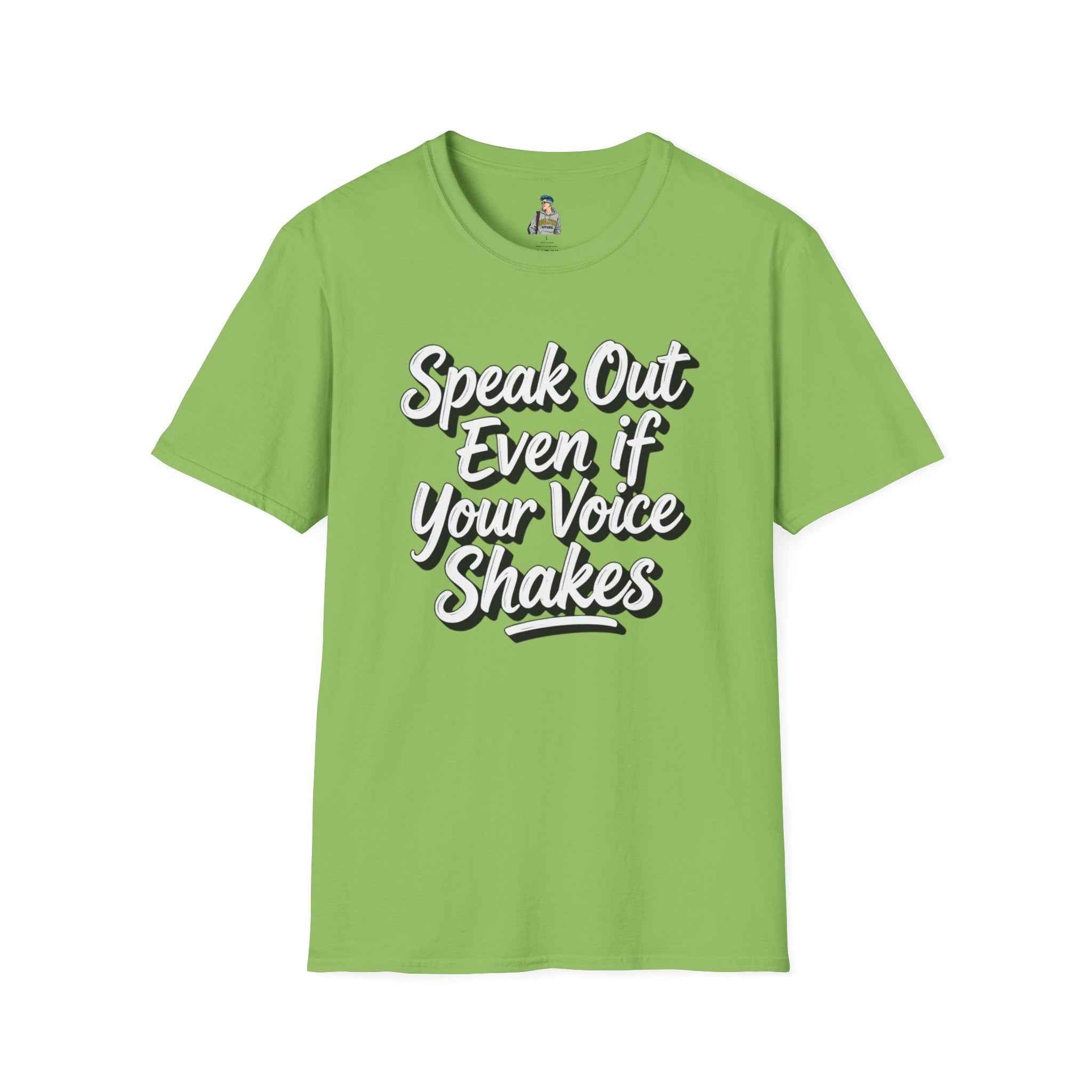 Speak Out Even If Your Voice Shakes T-Shirt — Inspirational Protest / Activist Tee