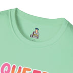 QUEER PEOPLE BELONG EVERYWHERE - Softstyle Unisex T-Shirt